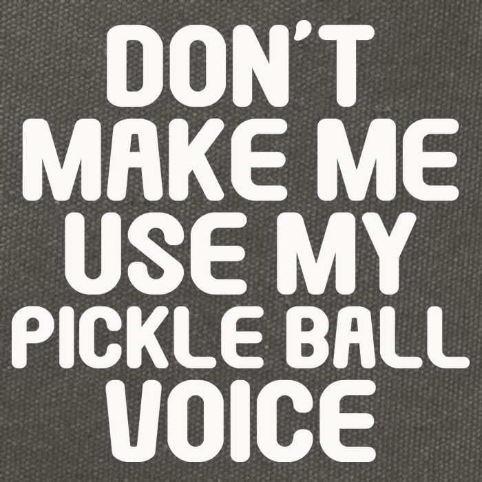 Don’t Make Me Use My Pickleball Voice For Pickleball Player Cotton Canvas Backpack