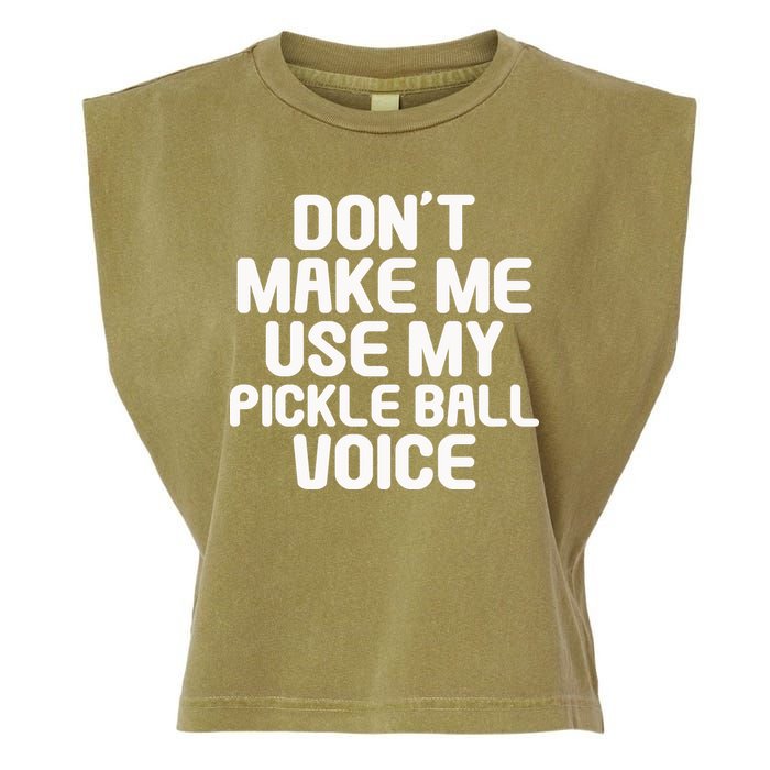 Don’t Make Me Use My Pickleball Voice For Pickleball Player Garment-Dyed Women's Muscle Tee