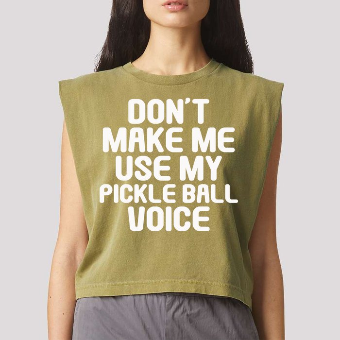 Don’t Make Me Use My Pickleball Voice For Pickleball Player Garment-Dyed Women's Muscle Tee
