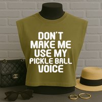 Don’t Make Me Use My Pickleball Voice For Pickleball Player Garment-Dyed Women's Muscle Tee