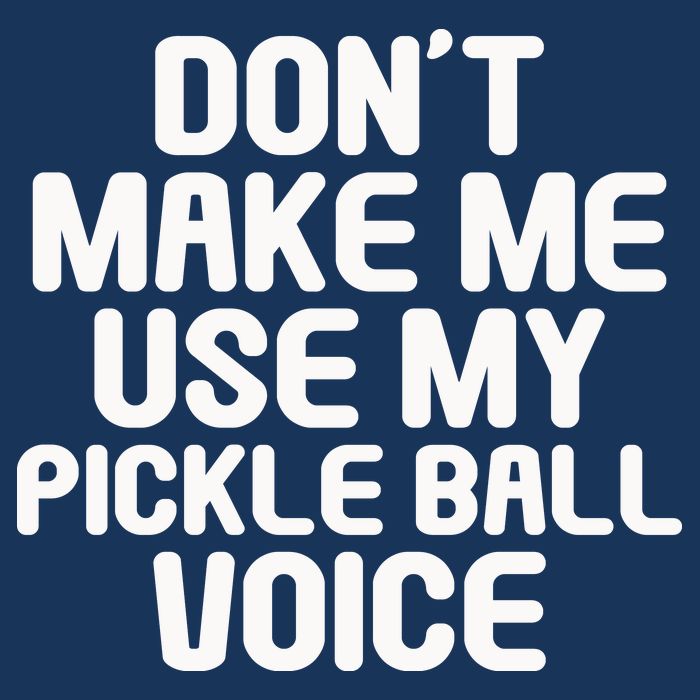 Don’t Make Me Use My Pickleball Voice For Pickleball Player Infant Baby Jersey Bodysuit
