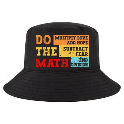 Do Math Multiply Love Add Hope Subtract Fear End Division Cool Comfort Performance Bucket Hat