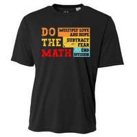 Do Math Multiply Love Add Hope Subtract Fear End Division Cooling Performance Crew T-Shirt