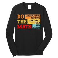 Do Math Multiply Love Add Hope Subtract Fear End Division Long Sleeve Shirt
