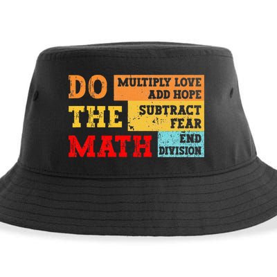 Do Math Multiply Love Add Hope Subtract Fear End Division Sustainable Bucket Hat