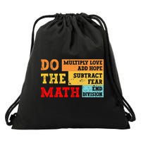 Do Math Multiply Love Add Hope Subtract Fear End Division Drawstring Bag