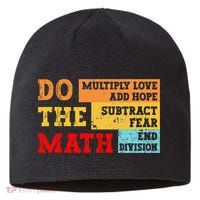 Do Math Multiply Love Add Hope Subtract Fear End Division Sustainable Beanie