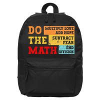 Do Math Multiply Love Add Hope Subtract Fear End Division 16 in Basic Backpack