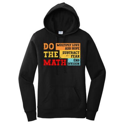 Do Math Multiply Love Add Hope Subtract Fear End Division Women's Pullover Hoodie