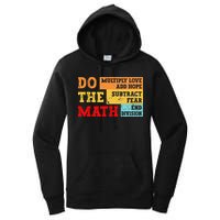 Do Math Multiply Love Add Hope Subtract Fear End Division Women's Pullover Hoodie