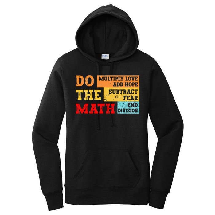Do Math Multiply Love Add Hope Subtract Fear End Division Women's Pullover Hoodie