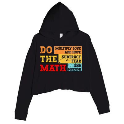 Do Math Multiply Love Add Hope Subtract Fear End Division Crop Fleece Hoodie