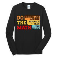 Do Math Multiply Love Add Hope Subtract Fear End Division Tall Long Sleeve T-Shirt
