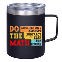 Do Math Multiply Love Add Hope Subtract Fear End Division 12oz Stainless Steel Coffee Mug