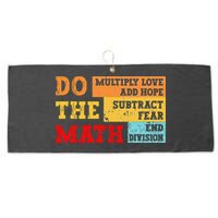 Do Math Multiply Love Add Hope Subtract Fear End Division Large Microfiber Waffle Golf Towel