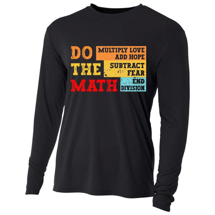 Do Math Multiply Love Add Hope Subtract Fear End Division Cooling Performance Long Sleeve Crew