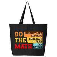 Do Math Multiply Love Add Hope Subtract Fear End Division 25L Jumbo Tote