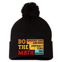 Do Math Multiply Love Add Hope Subtract Fear End Division Pom Pom 12in Knit Beanie