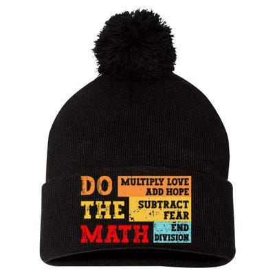 Do Math Multiply Love Add Hope Subtract Fear End Division Pom Pom 12in Knit Beanie