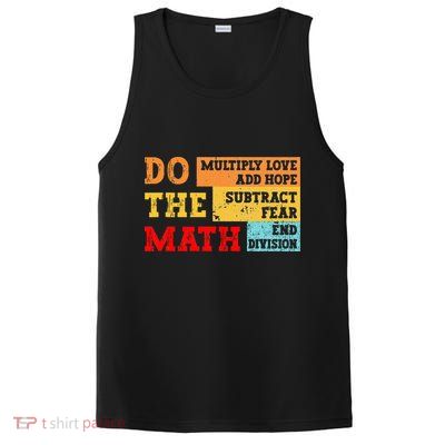 Do Math Multiply Love Add Hope Subtract Fear End Division PosiCharge Competitor Tank