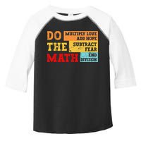Do Math Multiply Love Add Hope Subtract Fear End Division Toddler Fine Jersey T-Shirt