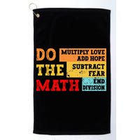Do Math Multiply Love Add Hope Subtract Fear End Division Golf Towel
