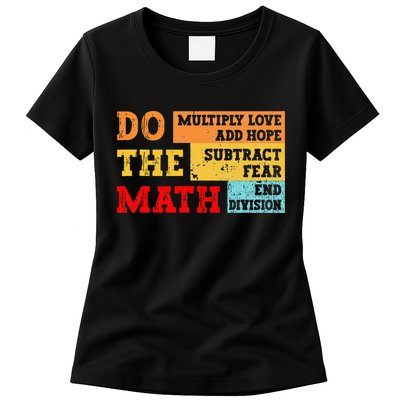 Do Math Multiply Love Add Hope Subtract Fear End Division Womens T-Shirt