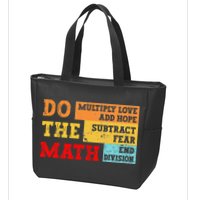 Do Math Multiply Love Add Hope Subtract Fear End Division Zip Tote Bag