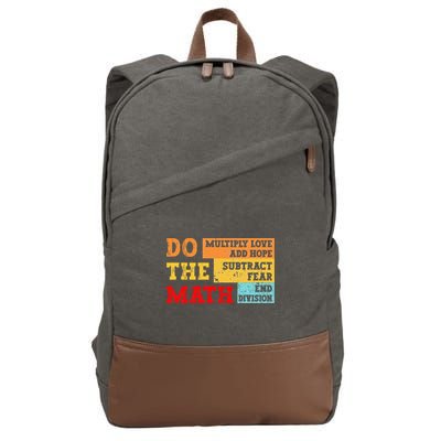 Do Math Multiply Love Add Hope Subtract Fear End Division Cotton Canvas Backpack