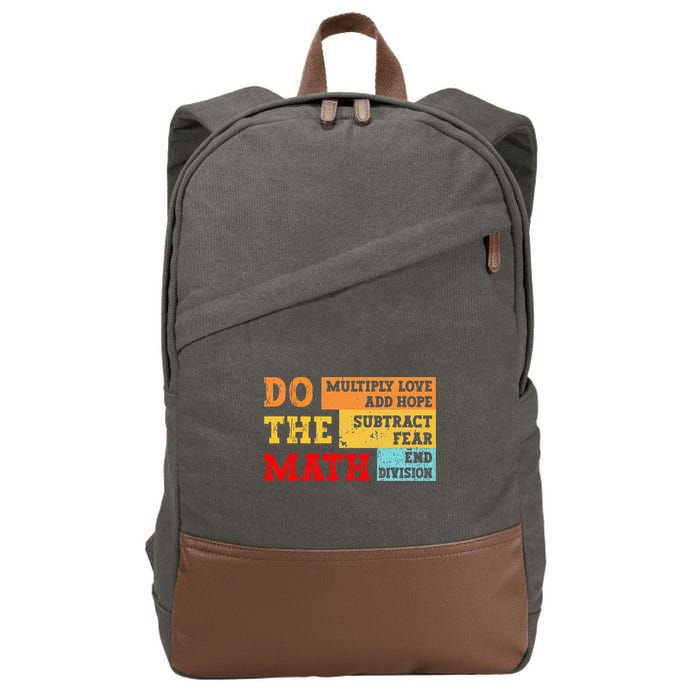 Do Math Multiply Love Add Hope Subtract Fear End Division Cotton Canvas Backpack