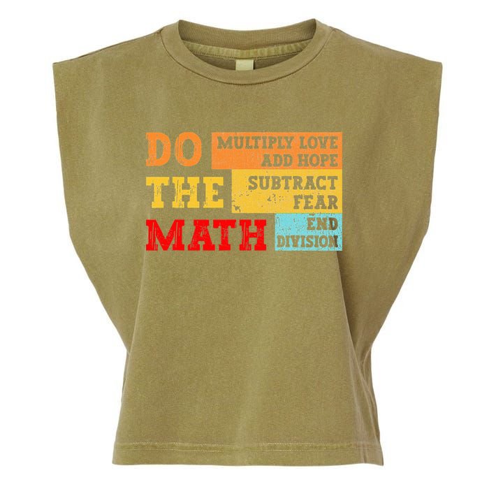 Do Math Multiply Love Add Hope Subtract Fear End Division Garment-Dyed Women's Muscle Tee
