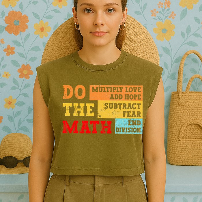 Do Math Multiply Love Add Hope Subtract Fear End Division Garment-Dyed Women's Muscle Tee