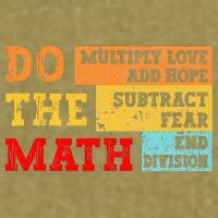 Do Math Multiply Love Add Hope Subtract Fear End Division Garment-Dyed Women's Muscle Tee