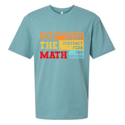 Do Math Multiply Love Add Hope Subtract Fear End Division Sueded Cloud Jersey T-Shirt