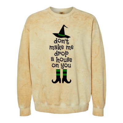 Don't Make Me Drop A House On You Wicked Witch Hat & Shoes Colorblast Crewneck Sweatshirt