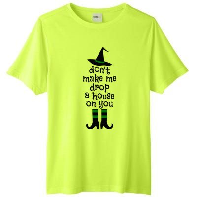 Don't Make Me Drop A House On You Wicked Witch Hat & Shoes Tall Fusion ChromaSoft Performance T-Shirt