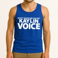 Dont Make Me Use My KAYLIN Voice Funny KAYLIN Tank Top