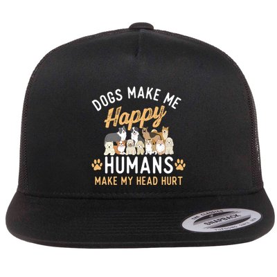 Dogs Make Me Happy Dog Lover Dog Owner Dog Mom Dog Dad Flatbill Hat