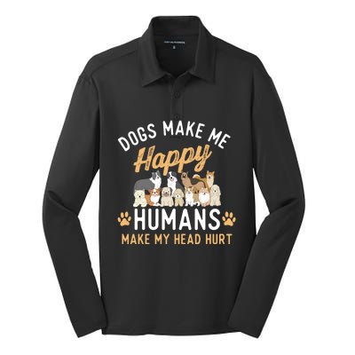 Dogs Make Me Happy Dog Lover Dog Owner Dog Mom Dog Dad Silk Touch Performance Long Sleeve Polo