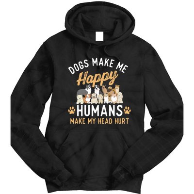 Dogs Make Me Happy Dog Lover Dog Owner Dog Mom Dog Dad Tie Dye Hoodie