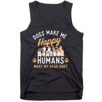 Dogs Make Me Happy Dog Lover Dog Owner Dog Mom Dog Dad Tank Top