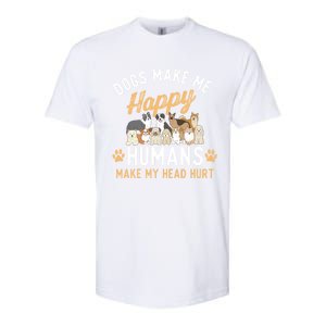 Dogs Make Me Happy Dog Lover Dog Owner Dog Mom Dog Dad Softstyle CVC T-Shirt