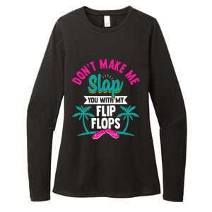 Dont Make Me Slap You With My Flip Flops Funny Beach Womens CVC Long Sleeve Shirt