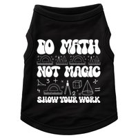 Do Mathnot Magic Show Your Work Funny Math Back To School Doggie Tank