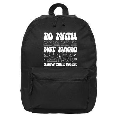 Do Mathnot Magic Show Your Work Funny Math Back To School 16 in Basic Backpack