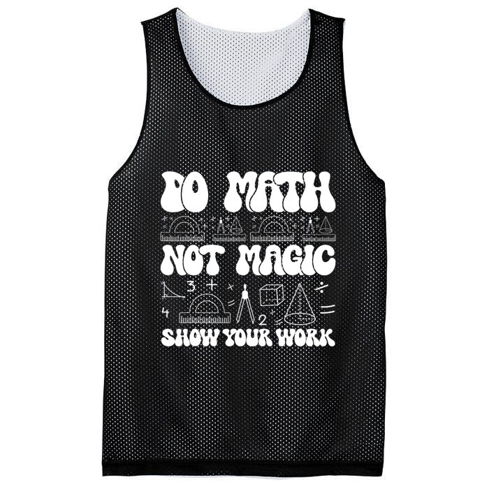 Do Mathnot Magic Show Your Work Funny Math Back To School Mesh Reversible Basketball Jersey Tank