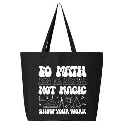 Do Mathnot Magic Show Your Work Funny Math Back To School 25L Jumbo Tote
