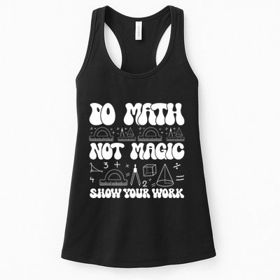 Do Mathnot Magic Show Your Work Funny Math Back To School Womens Tank Top