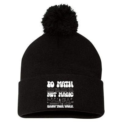 Do Mathnot Magic Show Your Work Funny Math Back To School Pom Pom 12in Knit Beanie