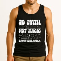 Do Mathnot Magic Show Your Work Funny Math Back To School Tank Top